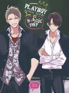 Playboy Huyền Thoại Vs Hoa Cúc Thép