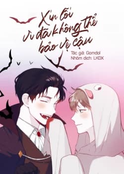 Xin Lỗi Vì Đã Không Thể Bảo Vệ Cậu